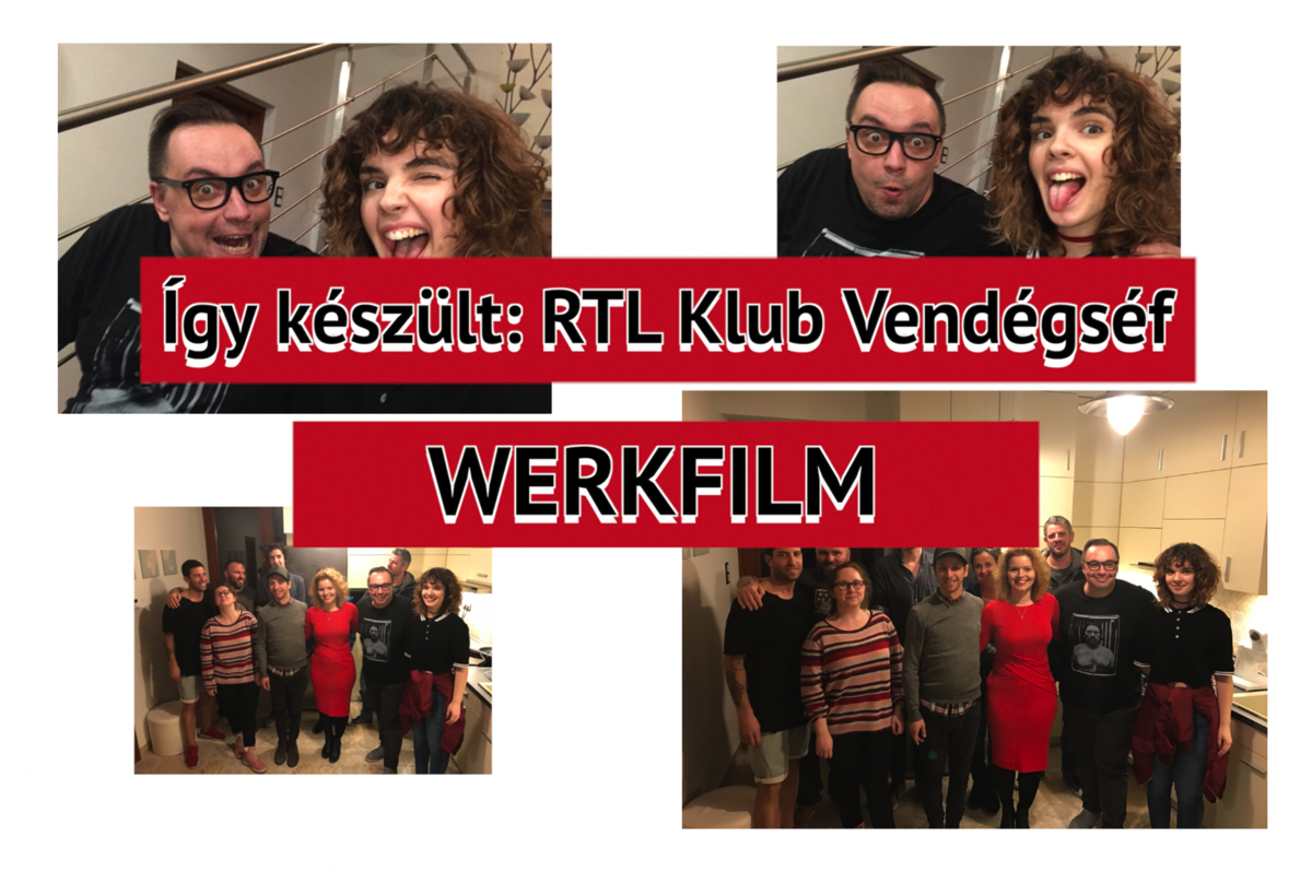 Így készült! Kulisszatitkok RTL KLUB Vendégség - WERKFILM